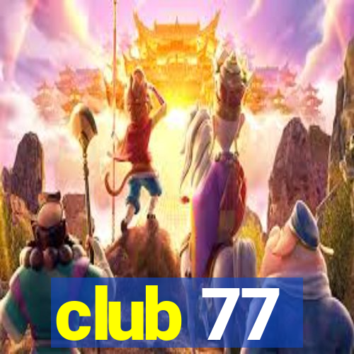 club 77